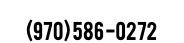  (970) 586 -0272